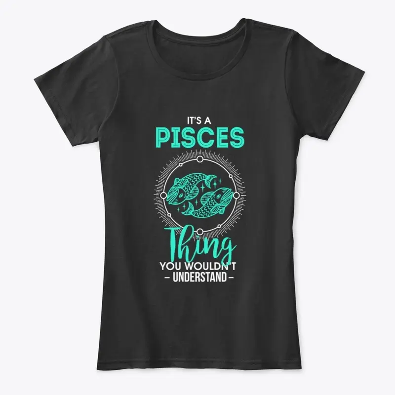  It's A Pisces Thing