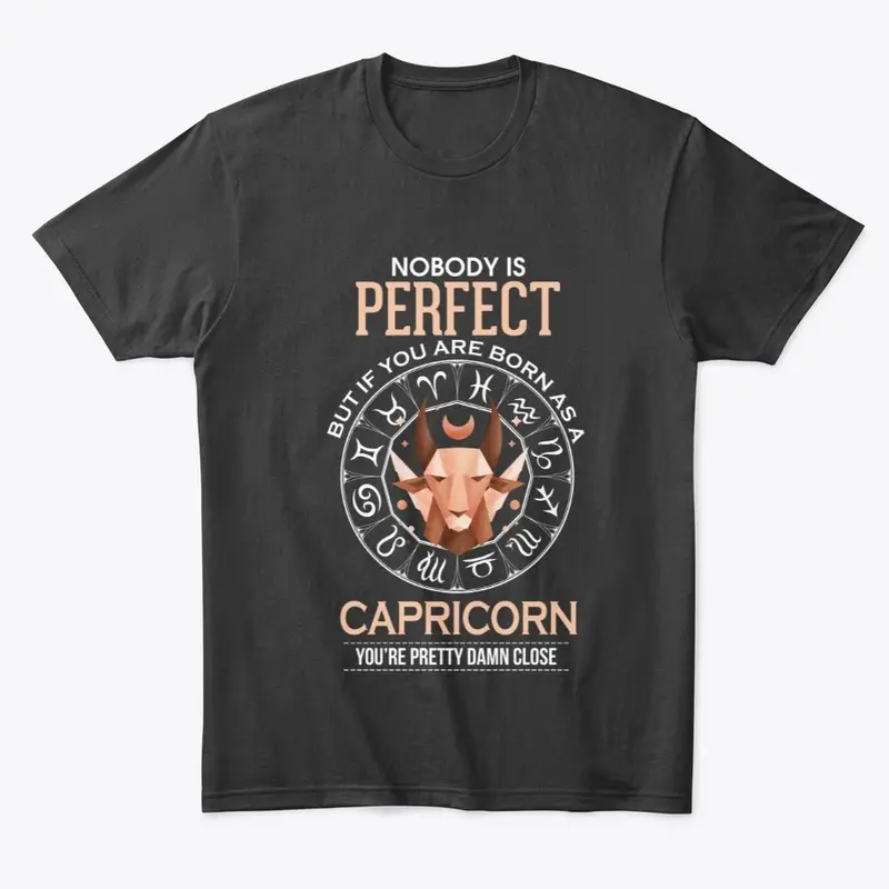 Nobody Is Perfect But Capricorn