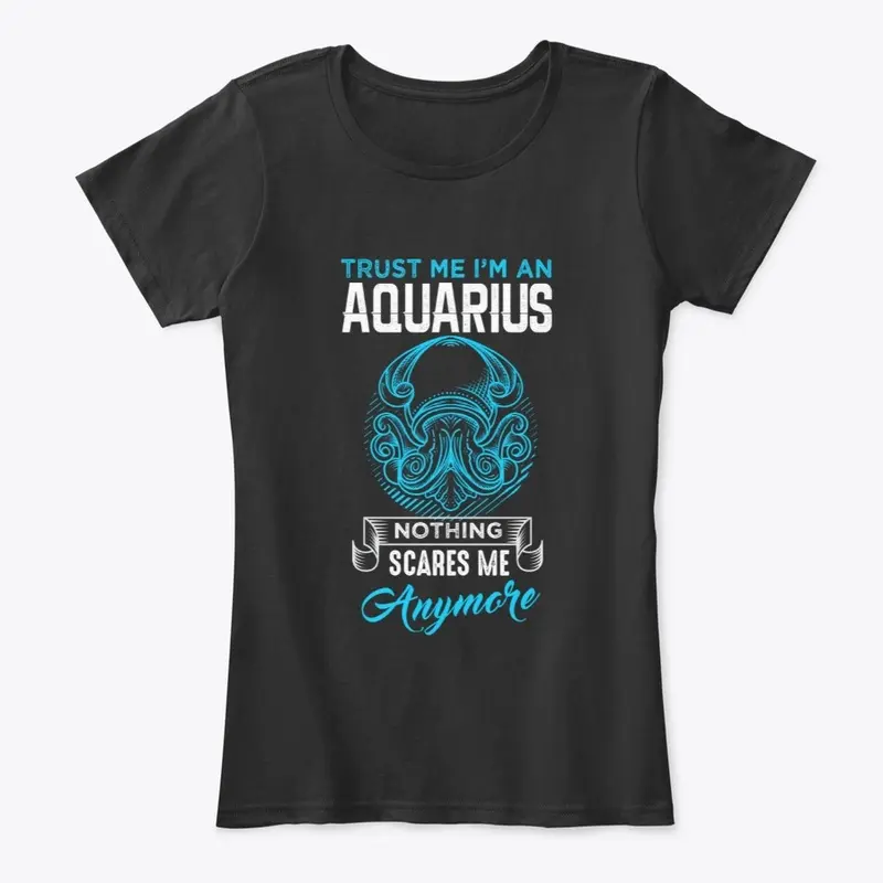  Trust me Im An Aquarius